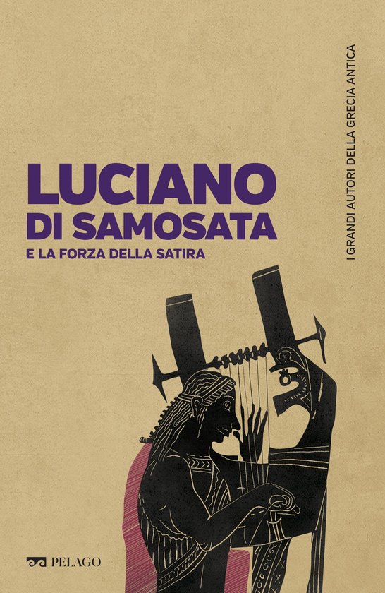 I grandi autori della Grecia antica 11 - Luciano di Samosata ... - cover