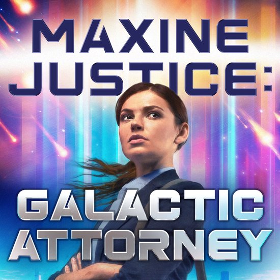 Maxine Justice: Galactic Attorney - cover
