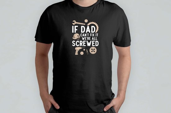 If Dad Can't Fix It We're All Screwed - T Shirt - BestDadEver - DadLife - SuperDad - DadJokes - BestePapa - PapaLeven - SuperPapa - PapaGrapjes