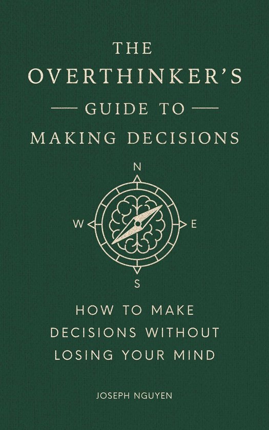 Books By Joseph Nguyen - The Overthinker's Guide to Making D ... - cover