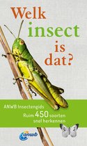 Welke is dat? Natuurgidsen - Welk insect is dat? ANWB Insectengids