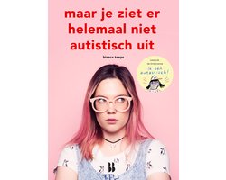 Maar je ziet er helemaal niet autistisch uit