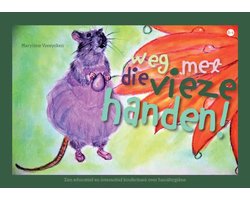 Weg met die vieze handen!