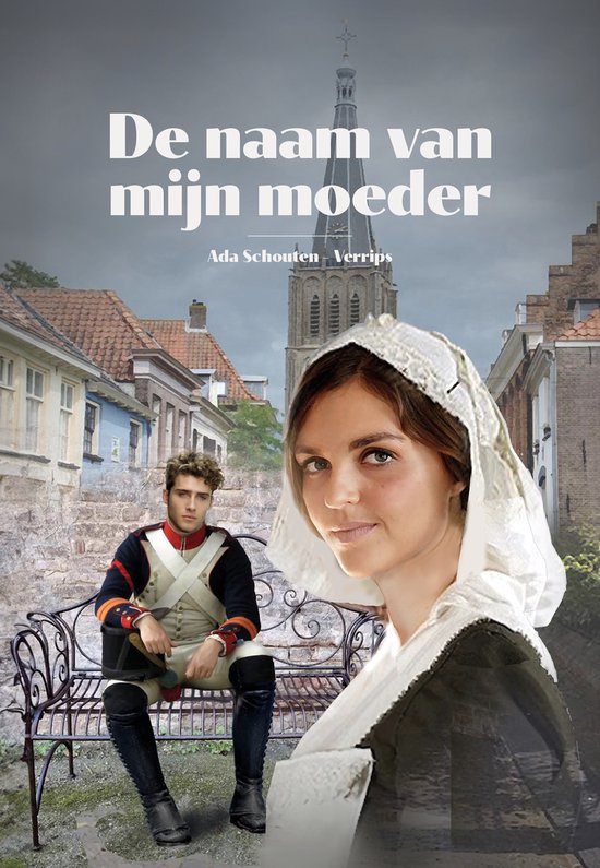De naam van mijn moeder - Ada Schouten-Verrips