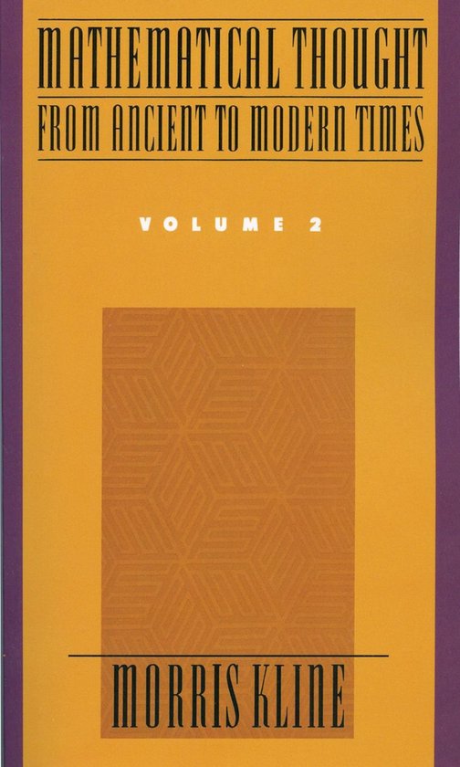 Boek 'Mathematical Thought From Ancient to Modern Times, Volume 2' van Morris Kline. Oranje kaft met geometrisch patroon.