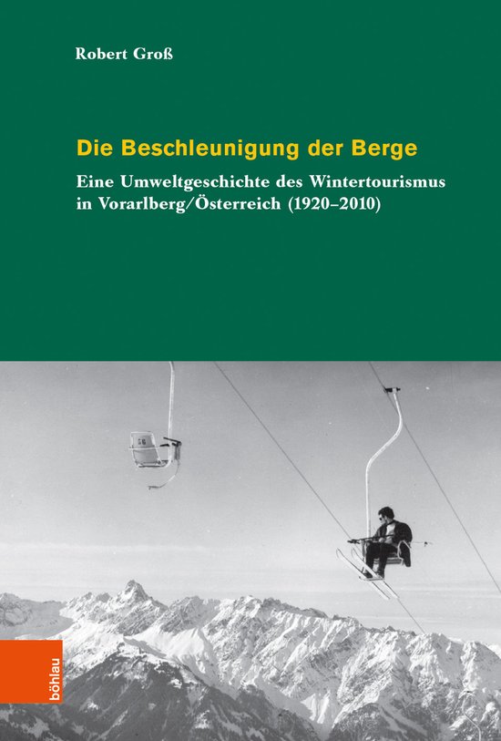 Umwelthistorische Forschungen- Die Beschleunigung der Berge - cover