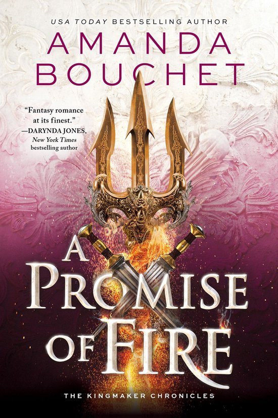 The Kingmaker Chronicles 1 - A Promise of Fire - cover