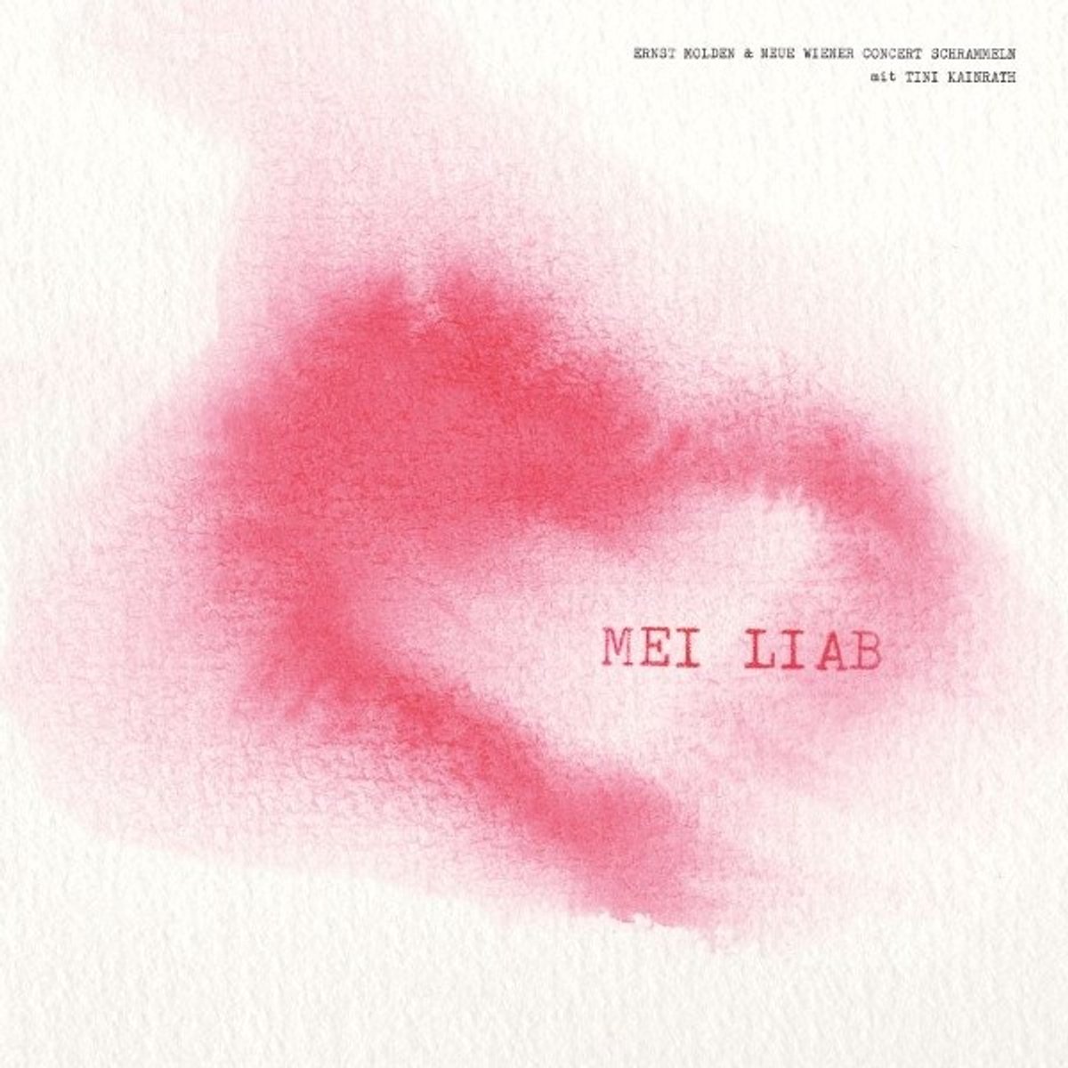 Ernst Molden & Neue Wiener Concert Schrammeln - Mei Liab (CD)