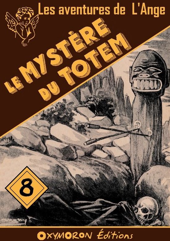 Les aventures de L'Ange 8 - Le mystère du Totem