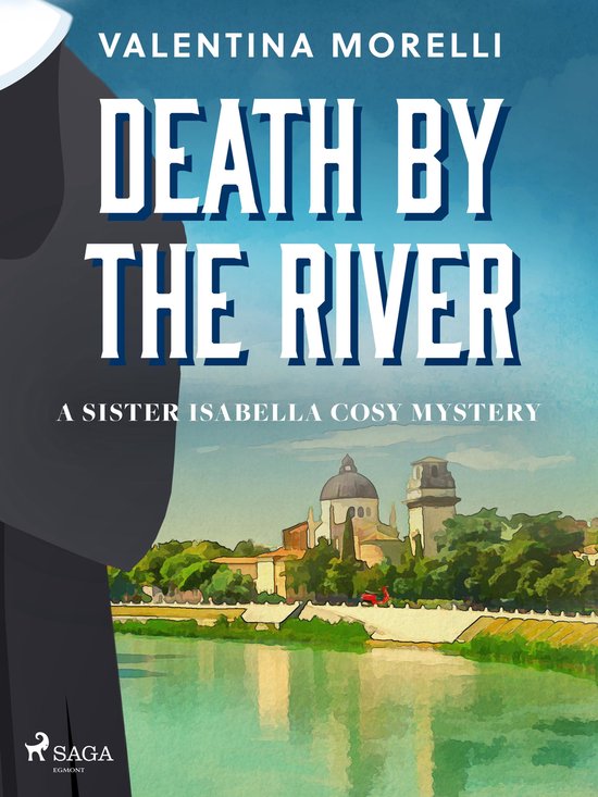 A Sister Isabella Cosy Mystery 2 - Death by the River: a Tus ... - cover