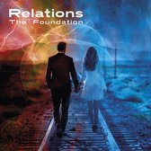The Foundation - Relations (CD)