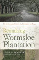Wormsloe Foundation Nature Books 33 - Remaking Wormsloe Plantation