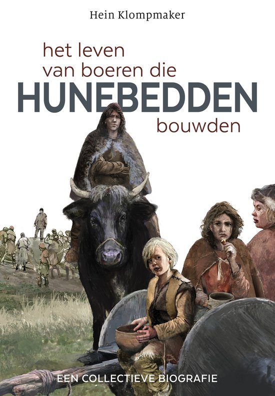 Het leven van boeren die Hunebedden bouwden - cover
