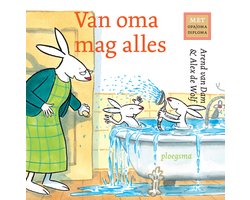 Van oma mag alles