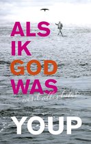Als ik God was