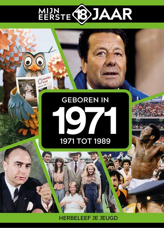 Mijn eerste 18 jaar - Geboren in 1971 - Belgische editie - cover