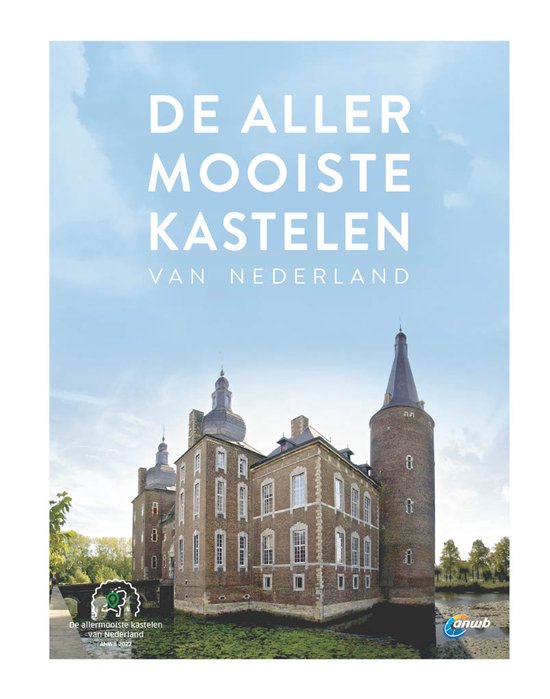 De Allermooiste Kastelen Van Nederland