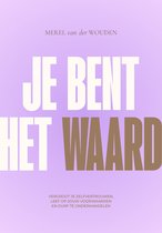 Je bent het waard