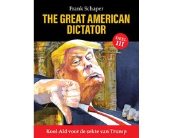 Omslag van The Great American Dictator 3 - Kool-Aid voor de sekte van Trump