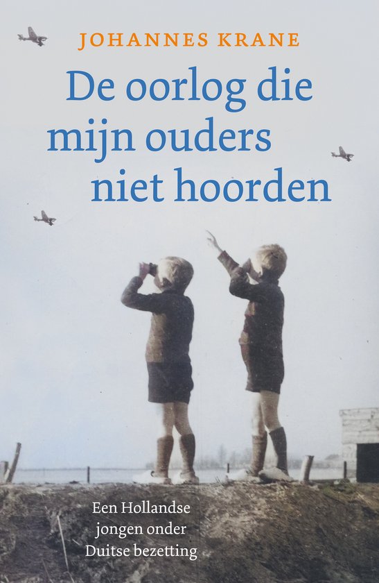 De oorlog die mijn ouders niet hoorden - cover