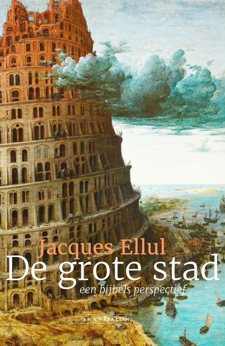 Boekcover met Jacques Ellul 'De grote stad', een bijbels perspectief. Een schilderij van de Toren van Babel in aanbouw met een drukke haven.