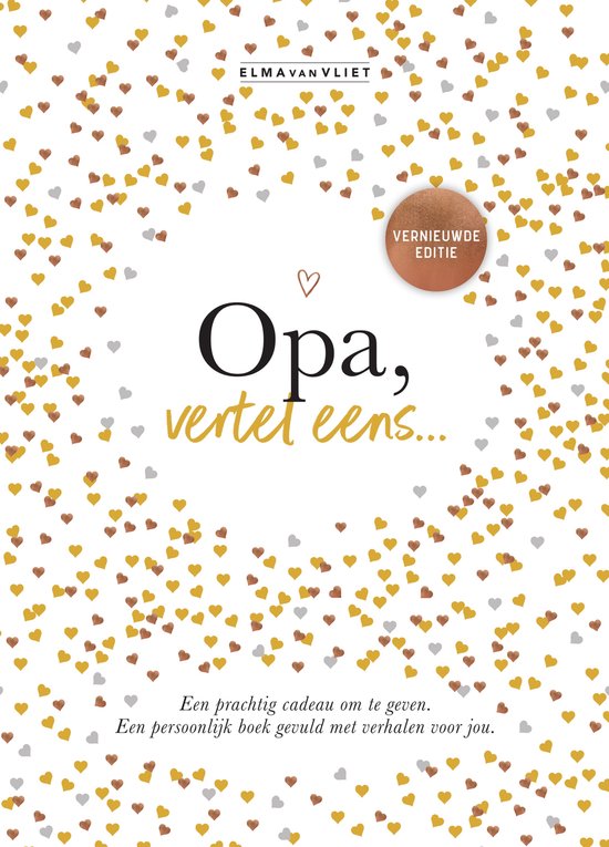Omslag met gouden en zilveren hartjes, titel Opa, vertel eens. Vernieuwde editie.