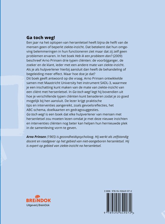Achterkant van een boek met tekst over hersenletsel. Titel: Ga toch weg! Arno Prinsen.