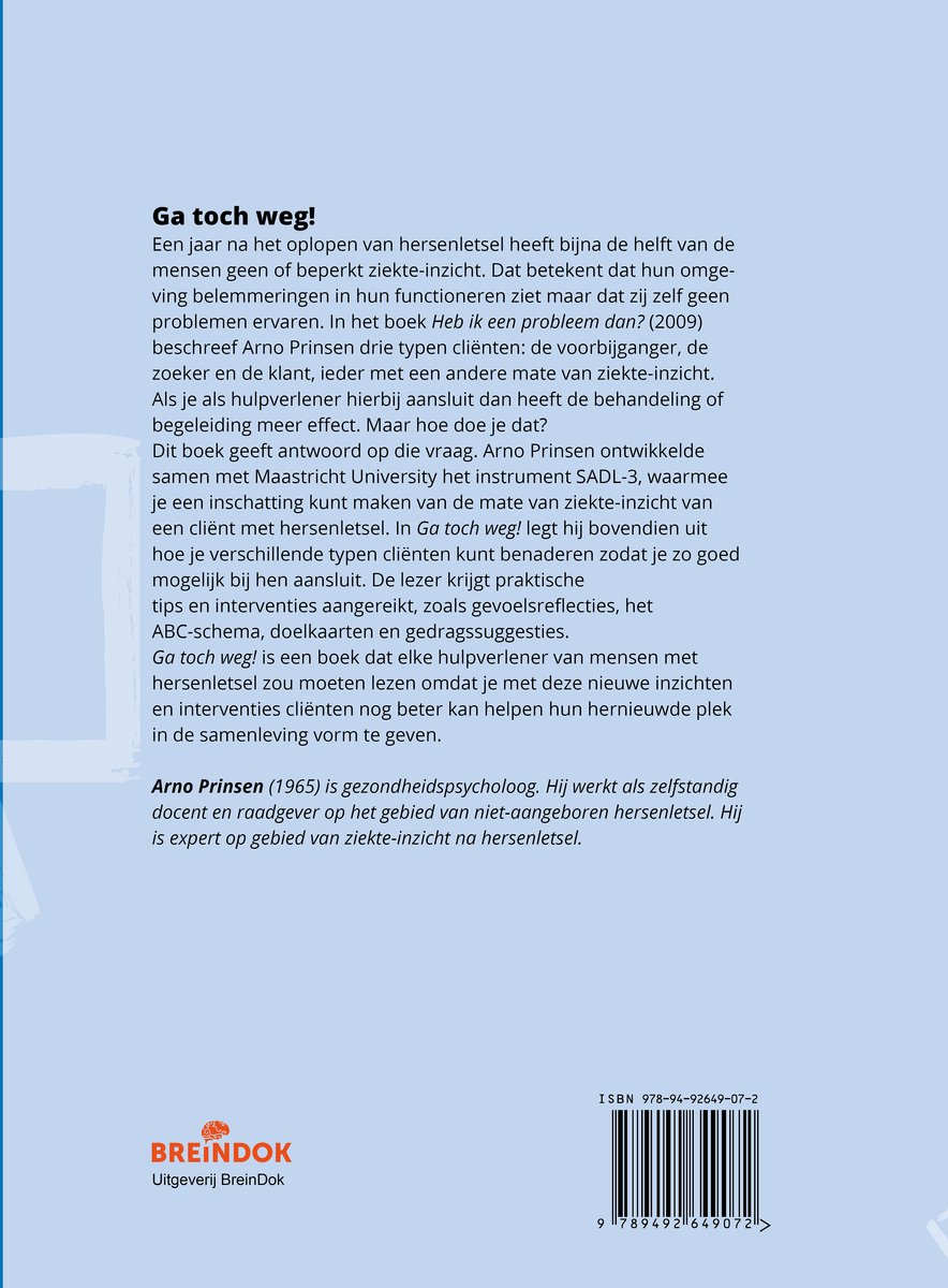 Achterkant van een boek met tekst over hersenletsel. Titel: Ga toch weg! Arno Prinsen.