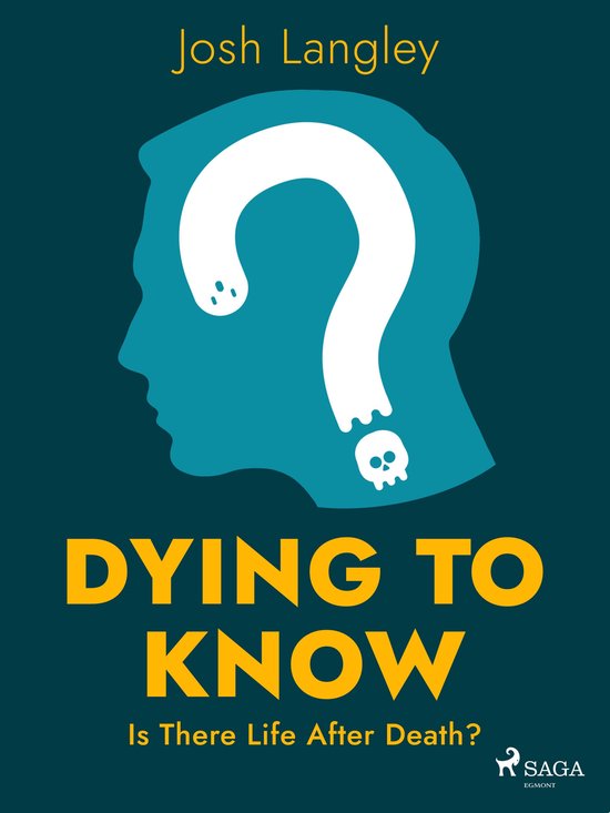 Dying to Know: Is There Life After Death? - cover