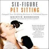 Six-Figure Pet Sitting
