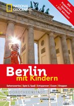 National Geographic Familien-Reiseführer Berlin mit Kindern