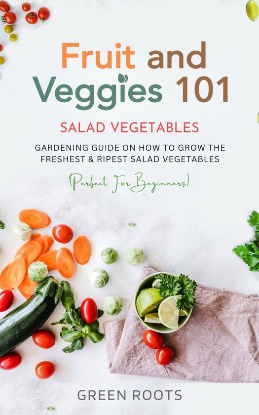 Fruit and Veggies 101 - Salad Vegetables - cover