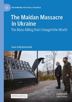 Rethinking Political Violence-The Maidan Massacre in Ukraine