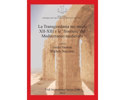 La Transgiordania Nei Secoli XII-XIII E Le 'Frontiere' del Mediterraneo Medievale