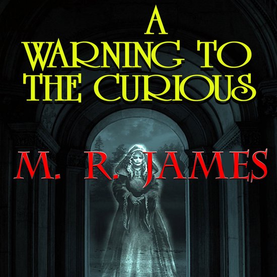 A Warning to the Curious - cover