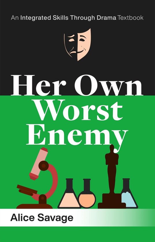 Integrated Skills Through Drama - Her Own Worst Enemy - cover