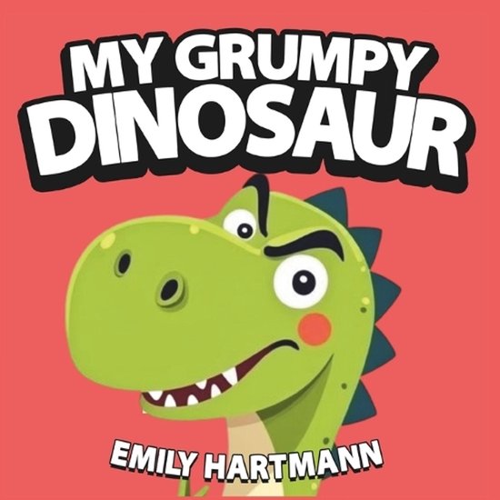 Dinosaur Life Lessons- My Grumpy Dinosaur