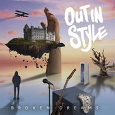 Out In Style - Broken Dreams (CD)