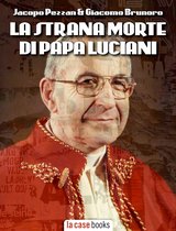 I Misteri del Vaticano 4 - La strana morte di Papa Luciani