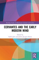 Routledge Studies in Renaissance Literature and Culture- Cervantes and the Early Modern Mind