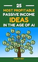 25 Most Profitable Passive Income Ideas In The Age Of AI