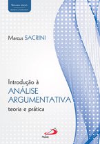 Filosofia - Introdução à Análise Argumentativa - teoria e prática. 2ª edição revista e ampliada