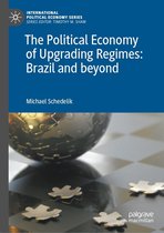 International Political Economy Series - The Political Economy of Upgrading Regimes: Brazil and beyond