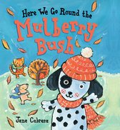 Jane Cabrera's Story Time- Here We Go Round the Mulberry Bush