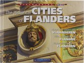 Discovering the historical cities of Flanders, historische steden van Vlaanderen, villes historiques de Flandre, historische Städte von Flandern Historical cities of Flanders