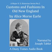 Customs and Fashions of Old New England
