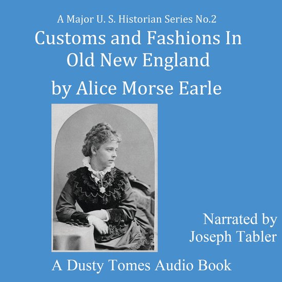 Customs and Fashions of Old New England - cover