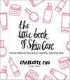 The Little Book of Skin Care