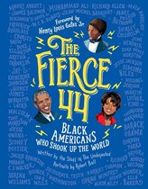 Fierce 44, The Black Americans Who Shook Up the World