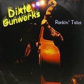 Dixie Gunworks - Rockin' Tales (CD)